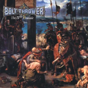 Bolt Thrower "The IVth Crusade"