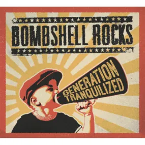 Bombshell Rocks "Generation Tranquilized"